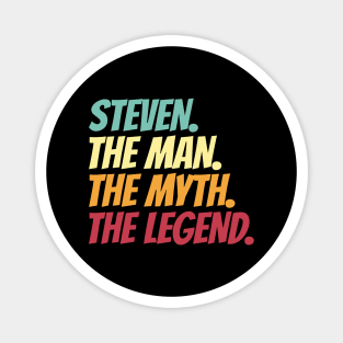 Steven The Man The Myth The Legend Magnet